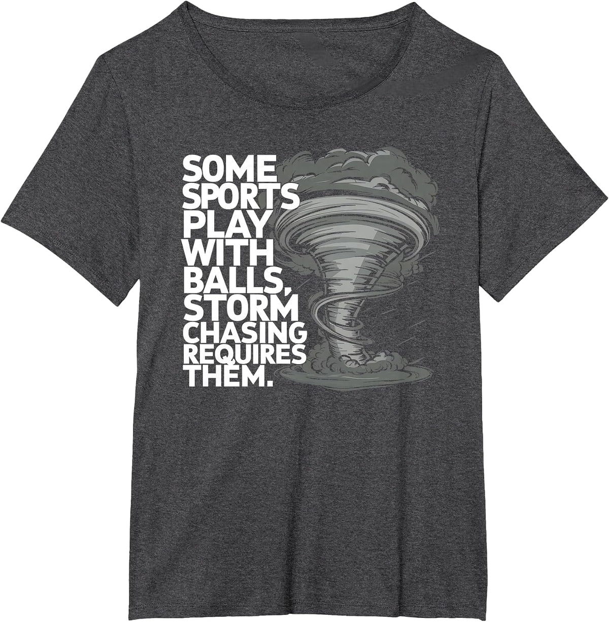 Storm Chaser Tornado Meteorology Weather Meteorologist T-Shirt - Dark Heather Grey