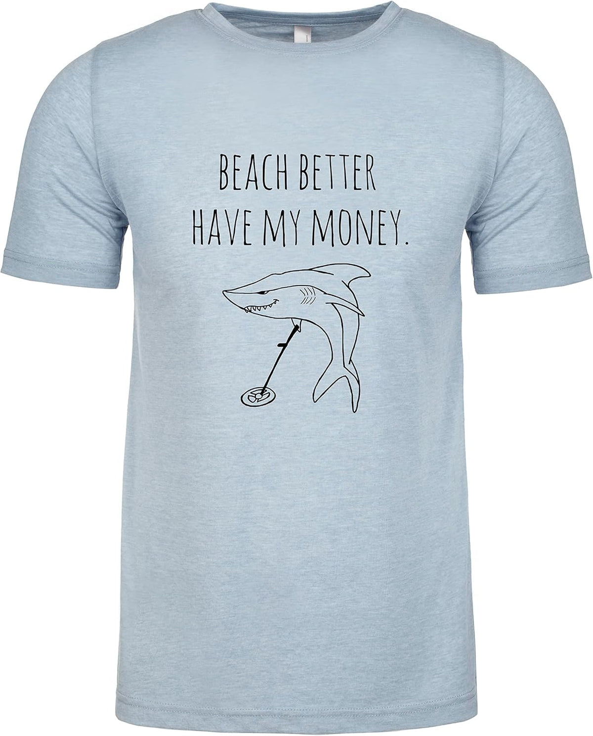 Moonlight Makers Graphic Men's Tee, Funny T Shirt, Shirts with Beach Sayings, Heather Gray or Indigo - Beach Better Have My