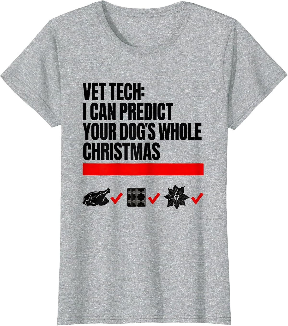Vet Tech: I Can Predict Your Dog's Whole Christmas Humor T-Shirt - Heather Grey