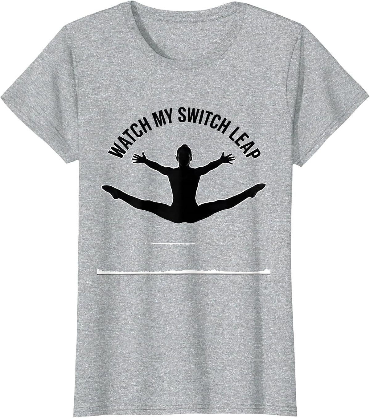 Watch My Switch Leap Funny Gymnastics Gift for Girls Kids T-Shirt - Heather Grey