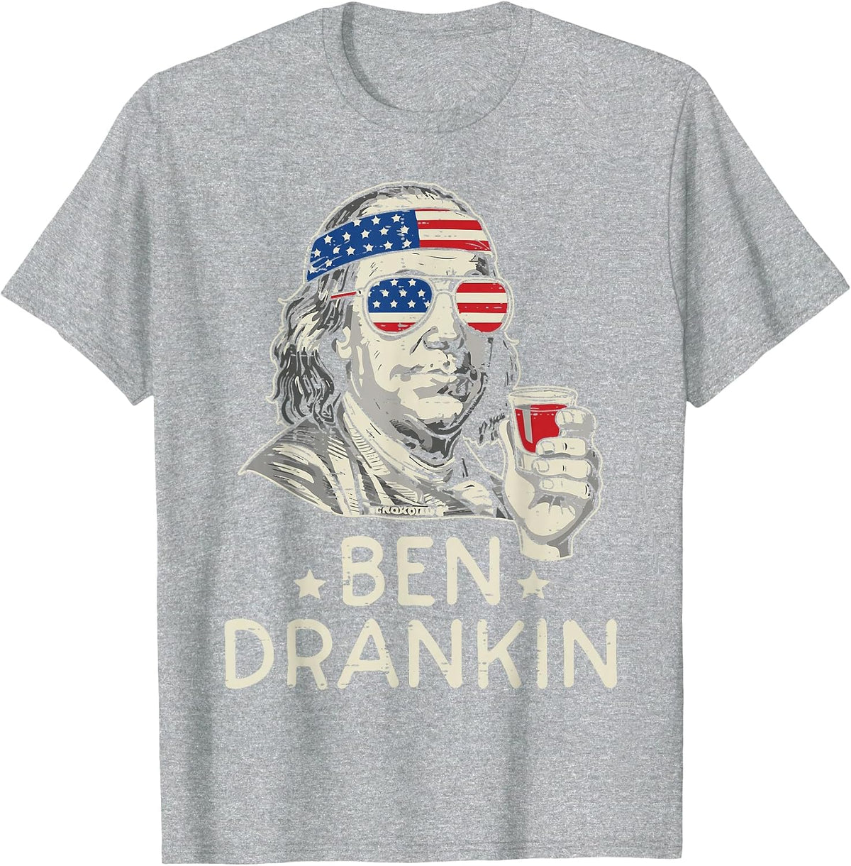 4th of July Ben Drankin US Flag Funny American Dad Men Women T-Shirt - Heather Grey