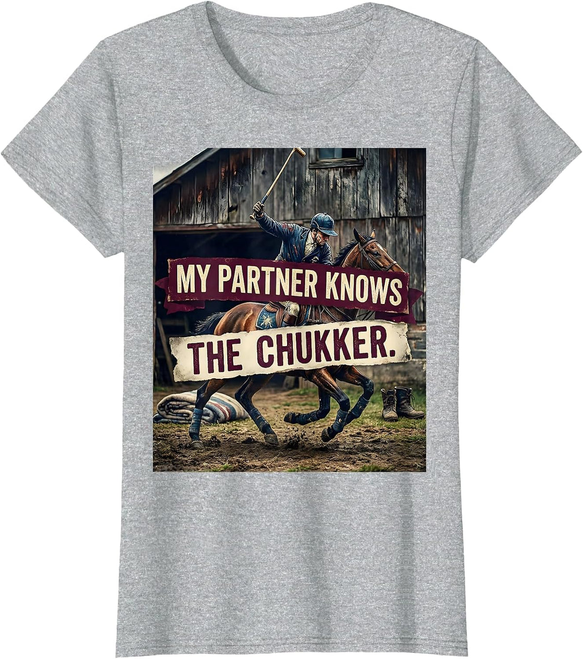 My Partner Knows The Chukker Vintage Polo Player Equestrian T-Shirt - Heather Grey