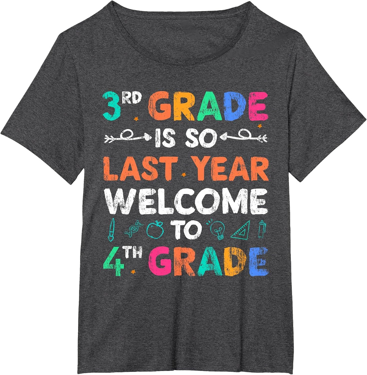 3rd Grade is So Last Year Welcome to 4th Grade T-Shirt - Dark Heather Grey