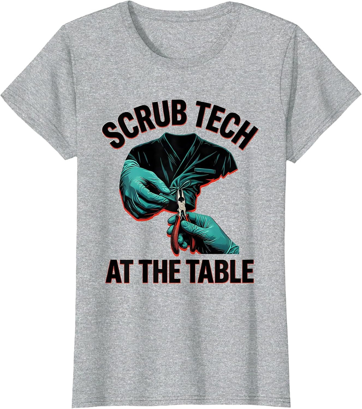 Scrub Tech At The Table Funny Surgical Tech Occupational T-Shirt - Heather Grey