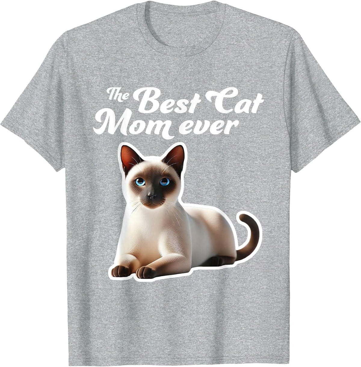 Best Cat Mom Ever - Siamese Cat T-Shirt - Heather Grey