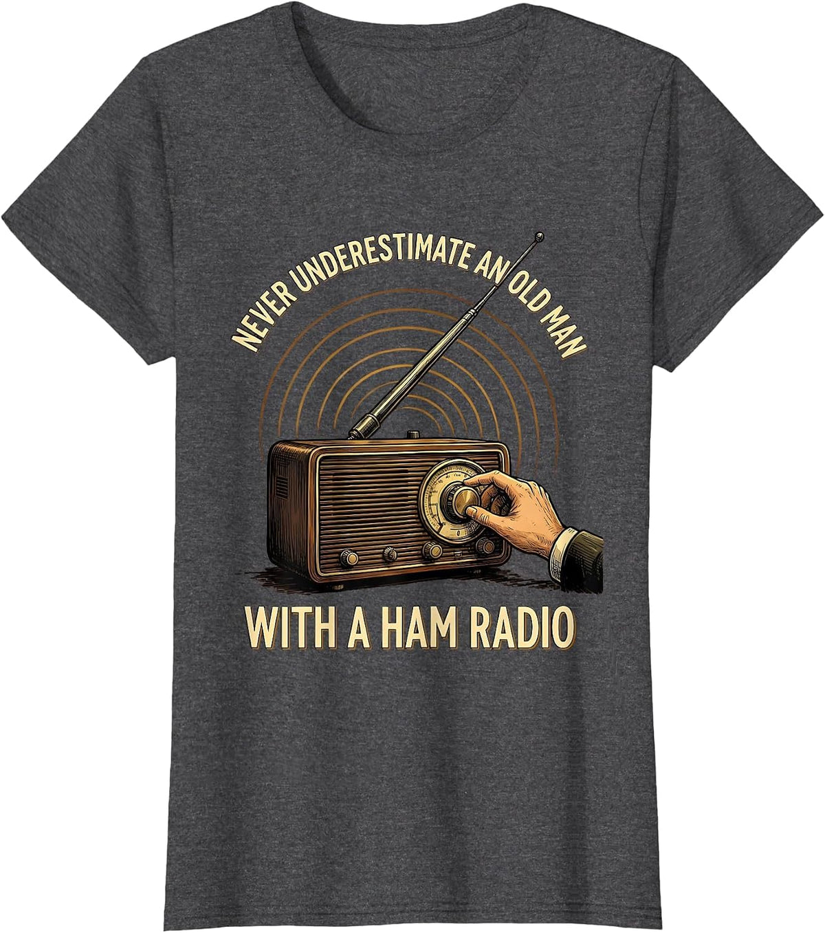 Women's Never Underestimate An Old Man With A Ham Radio Humor T-Shirt - Dark Heather Grey