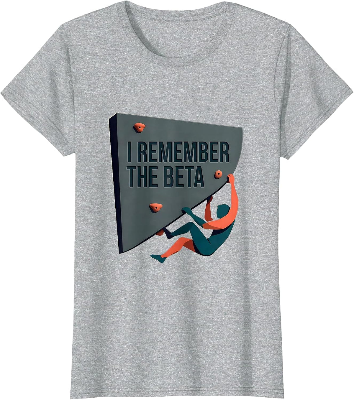 I Remember The Beta Funny Rock Climbing Bouldering Humor T-Shirt - Heather Grey