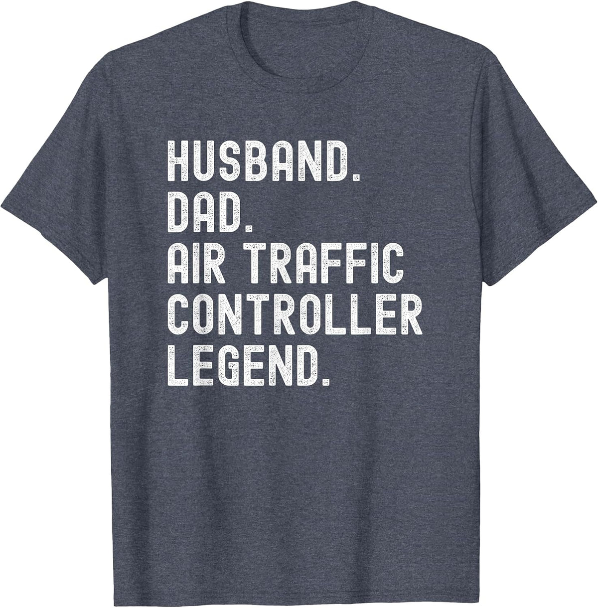 Husband Dad Air Traffic Controller Legend ATC T-Shirt - Heather Blue