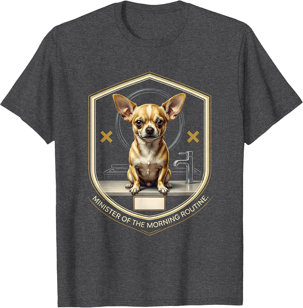 Minister Of The Morning Routine Funny Chihuahua Owner Humor T-Shirt - Dark Heather Grey