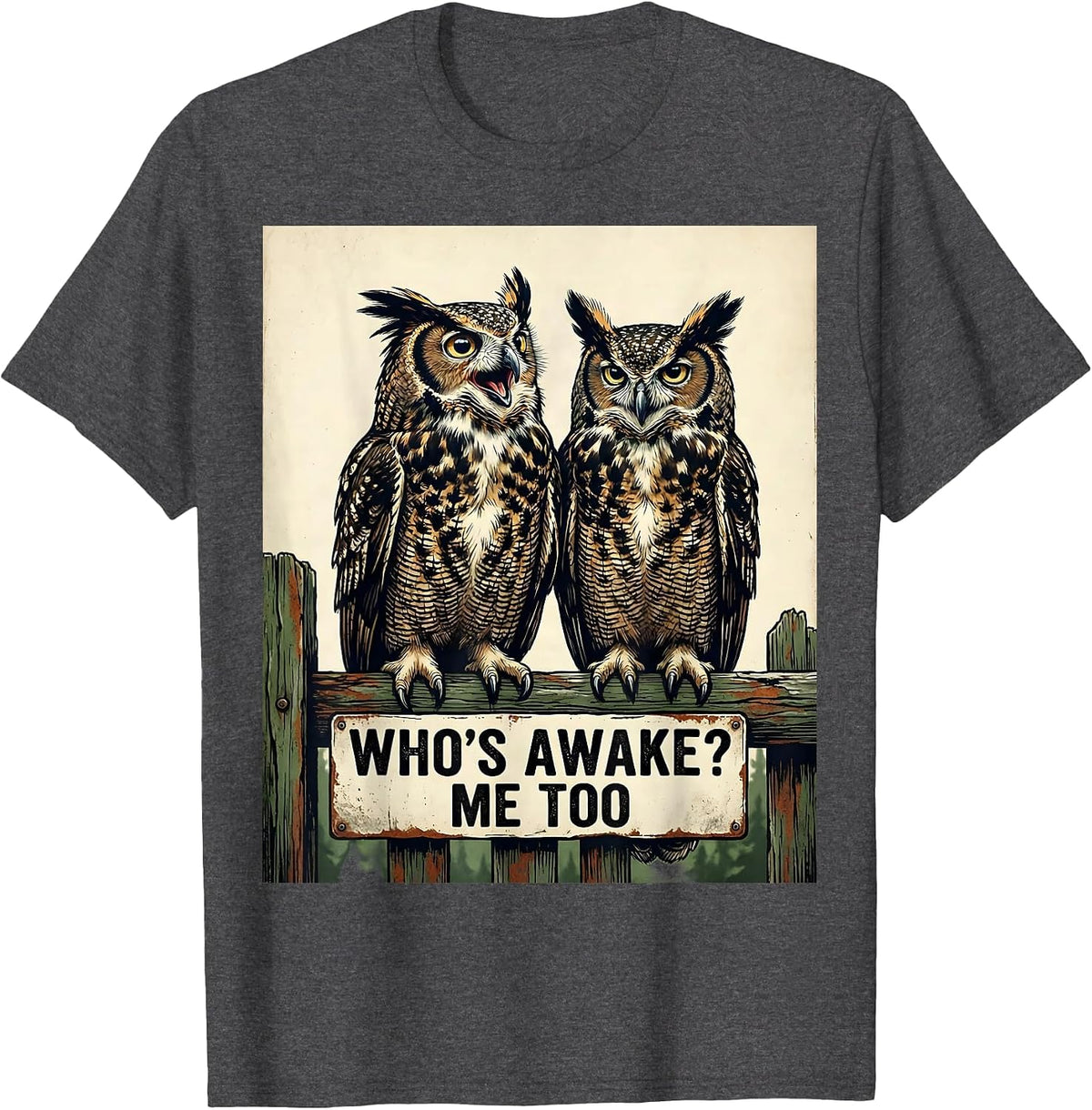 Who's Awake Me Too Vintage Owl Lover Birdwatcher Humor T-Shirt - Dark Heather Grey