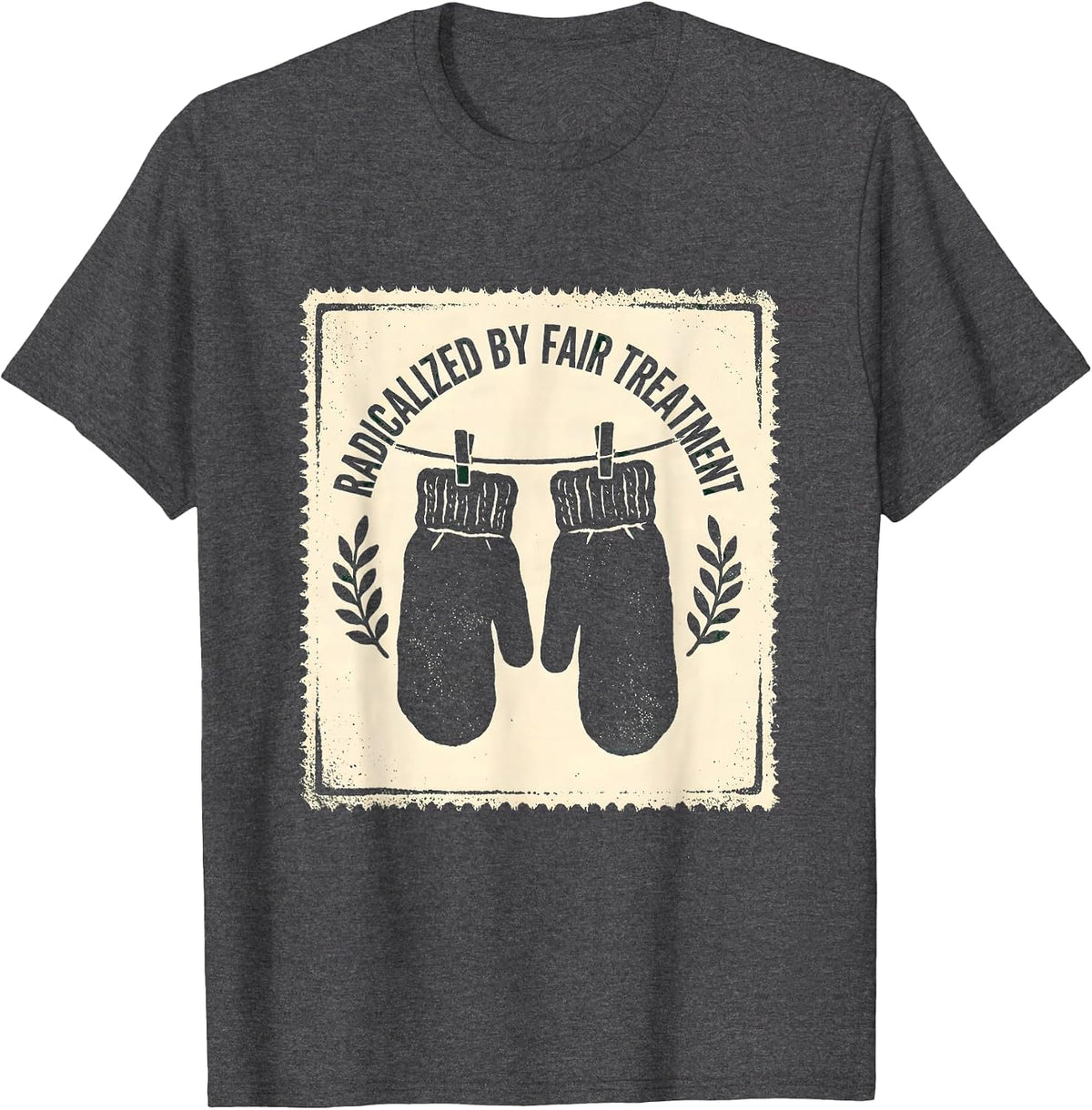 Radicalized By Fair Treatment Rubber Stamp Feminist Activist T-Shirt - Dark Heather Grey