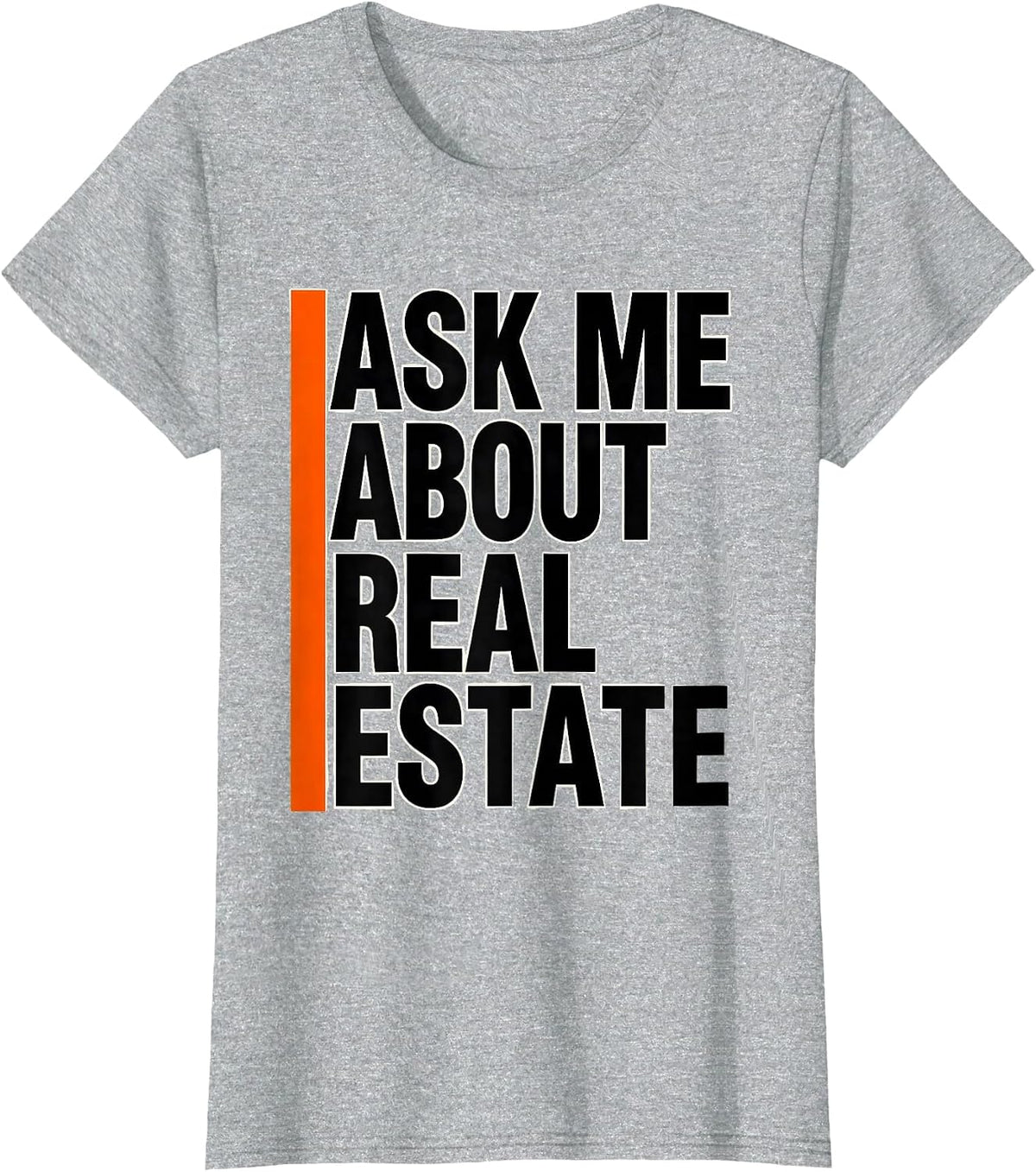 Women's Ask Me About Real Estate Funny Realtor Agent Occupation T-Shirt - Heather Grey
