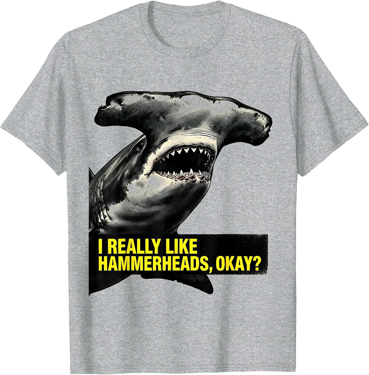 Men's I Really Like Hammerheads, Okay? Funny Shark Lover Ocean T-Shirt - Heather Grey