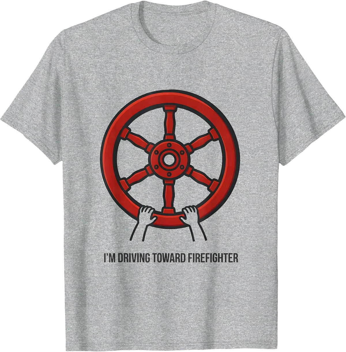 Men's I'm Driving Toward Firefighter Funny Fire Department Kids T-Shirt - Heather Grey