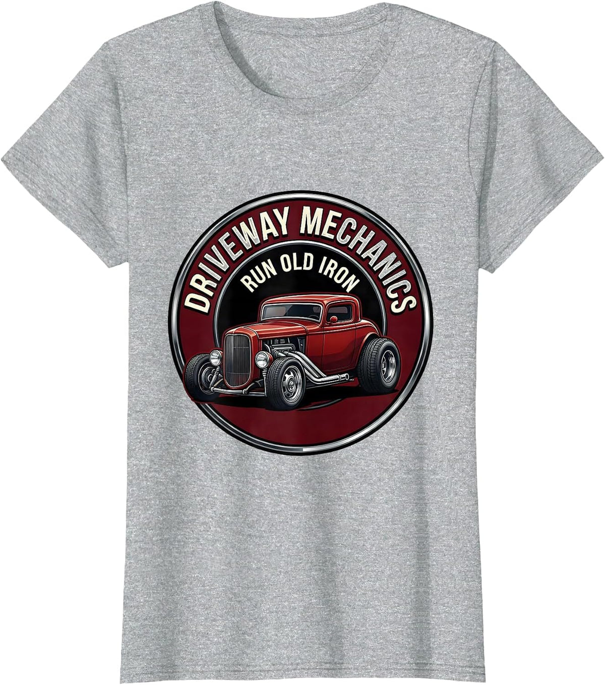 Driveway Mechanics Run Old Iron Classic Hot Rod Enthusiast T-Shirt - Heather Grey