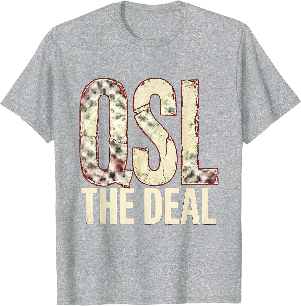 Men's QSL The Deal Funny Ham Radio Operator Hobbyist Humor T-Shirt - Heather Grey