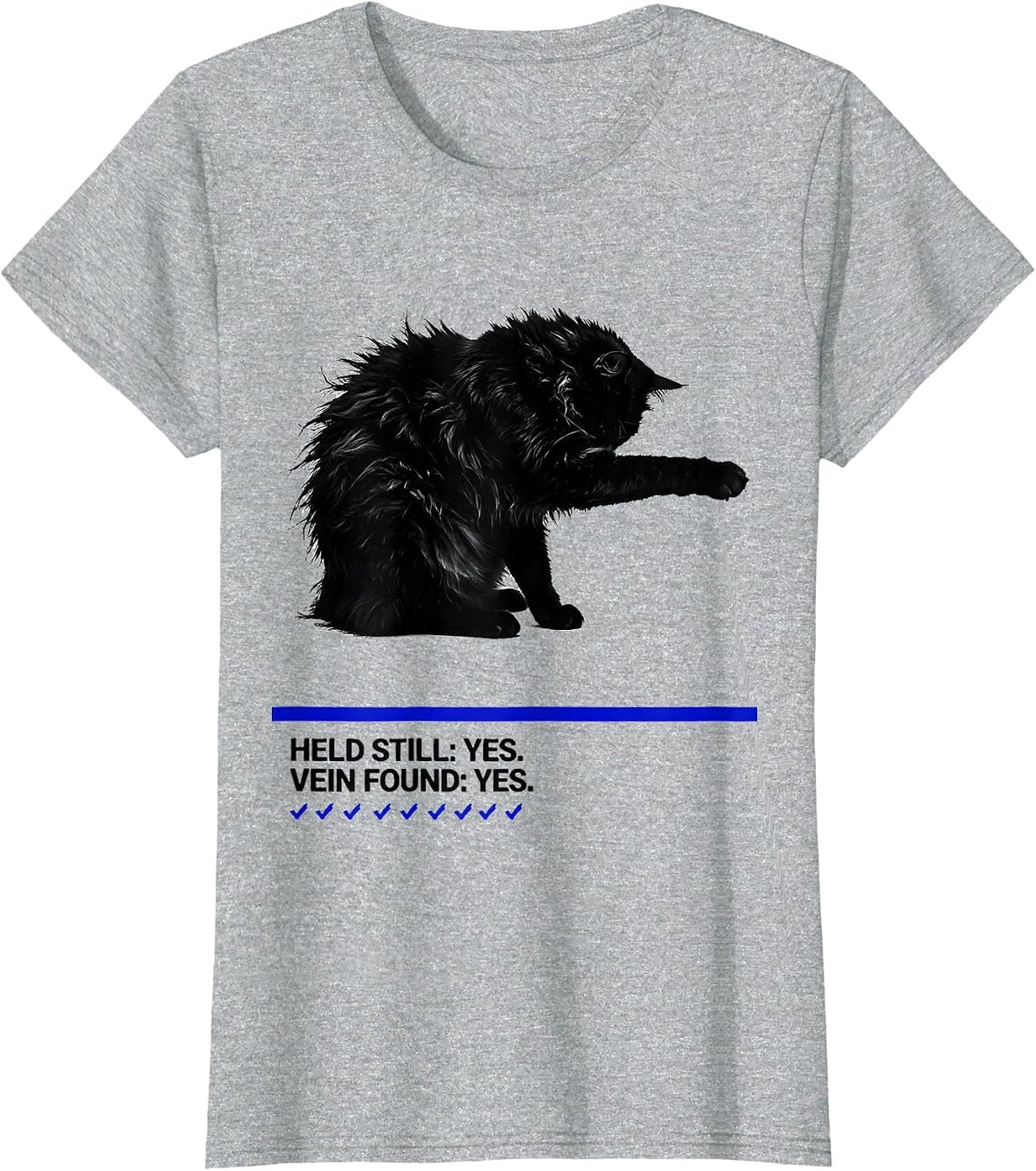 Women's Held Still: Yes. Vein Found: Yes. Funny Vet Tech T-Shirt - Heather Grey