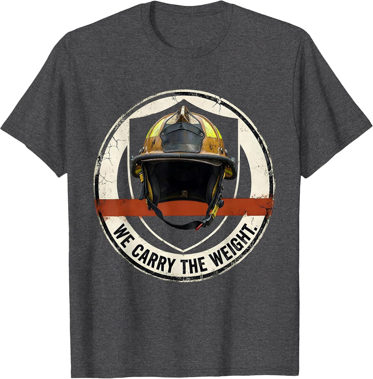 Men's We Carry The Weight Distressed Firefighter Badge Humor T-Shirt - Dark Heather Grey