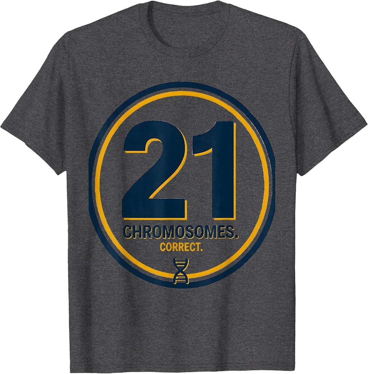 Men's 21 Chromosomes Correct Funny Down Syndrome Awareness Family T-Shirt - Dark Heather Grey