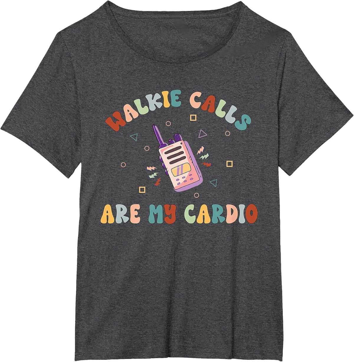 Walkie Calls are My Cardio Special Education Teacher School T-Shirt - Dark Heather Grey