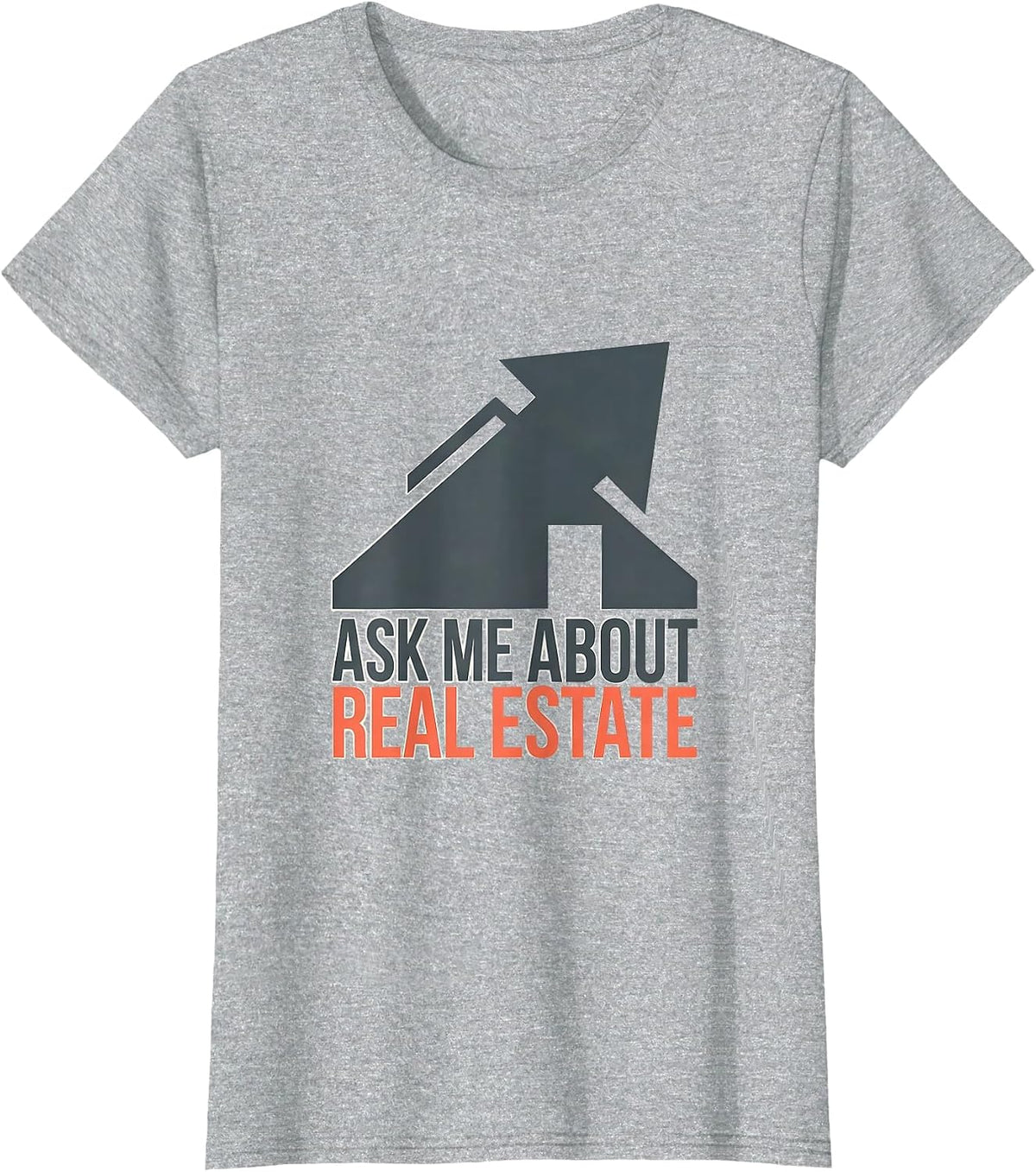 Ask Me About Real Estate Funny Realtor Real Estate Agent T-Shirt - Heather Grey