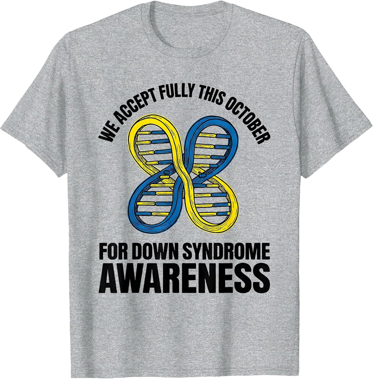 Men's We Accept Fully This October For Down Syndrome Awareness T-Shirt - Heather Grey