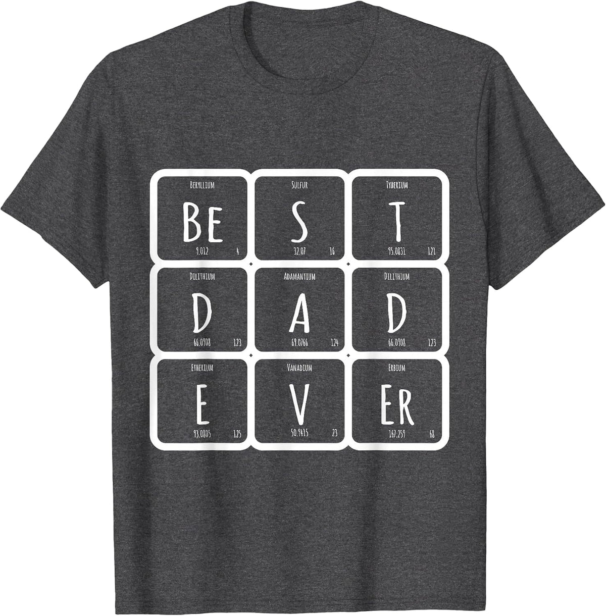 Science Nerd Outfit Best Dad Ever Periodic Element T-Shirt - Dark Heather Grey