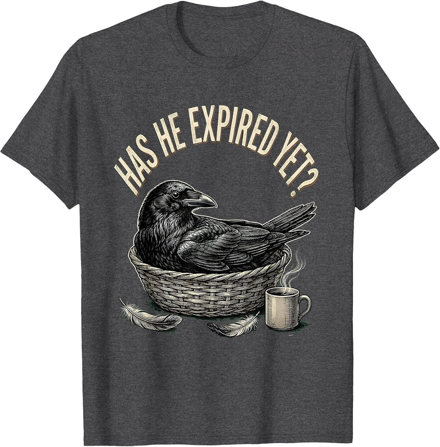 Men's Has He Expired Yet Vintage Dark Humor Crow Raven Gift T-Shirt - Dark Heather Grey