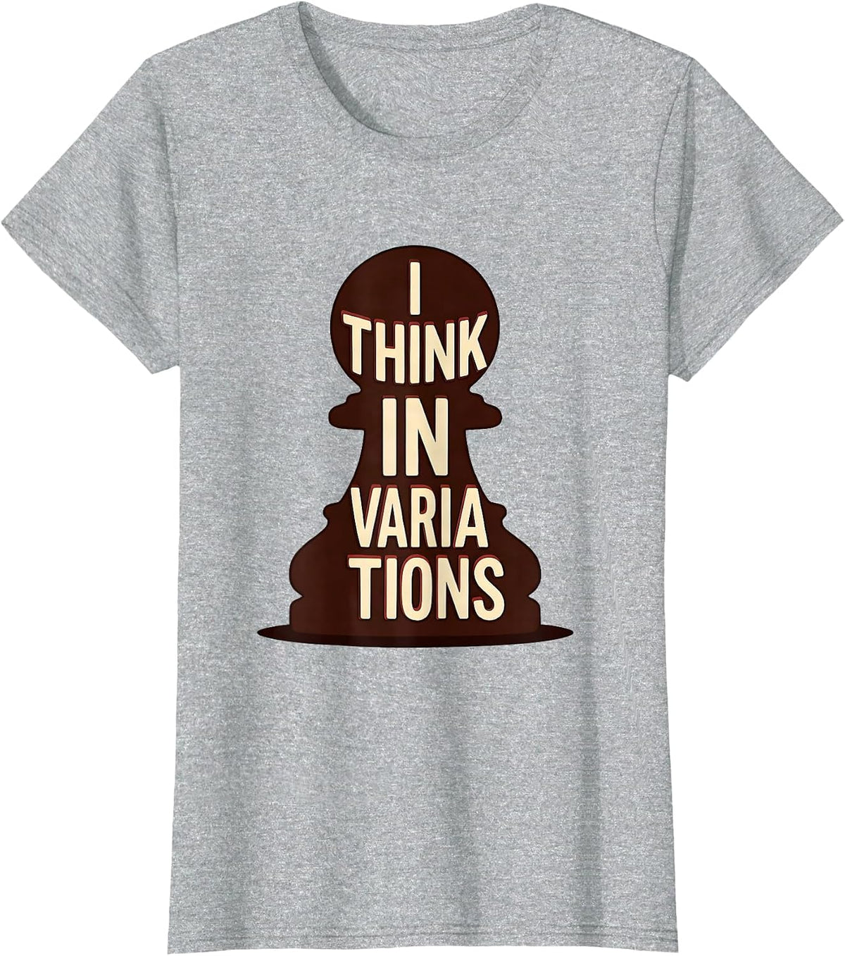 I Think In Variations Funny Chess Player Lover Humor T-Shirt - Heather Grey