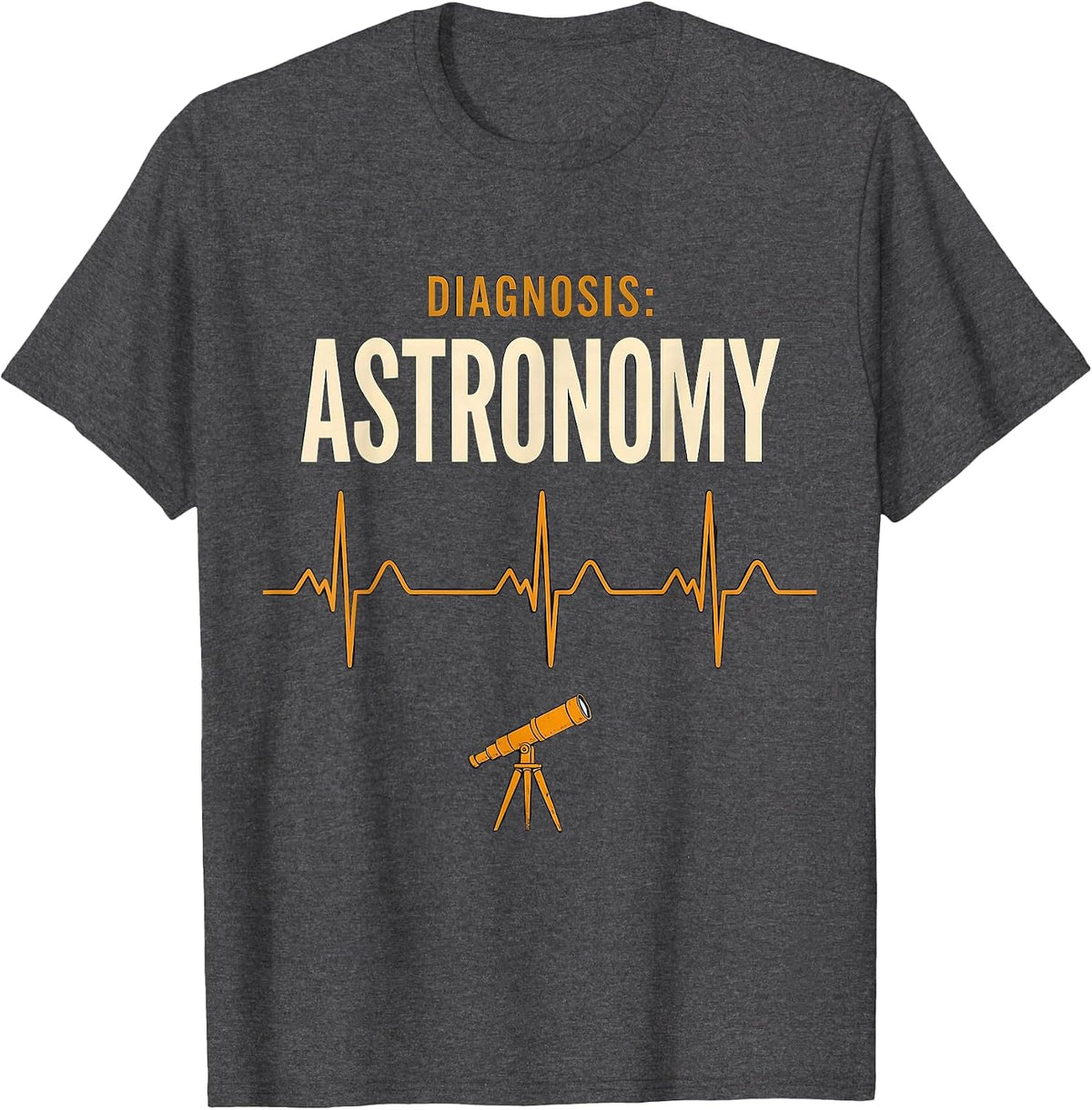 Diagnosis Astronomy Funny Science Lover T-Shirt - Dark Heather Grey