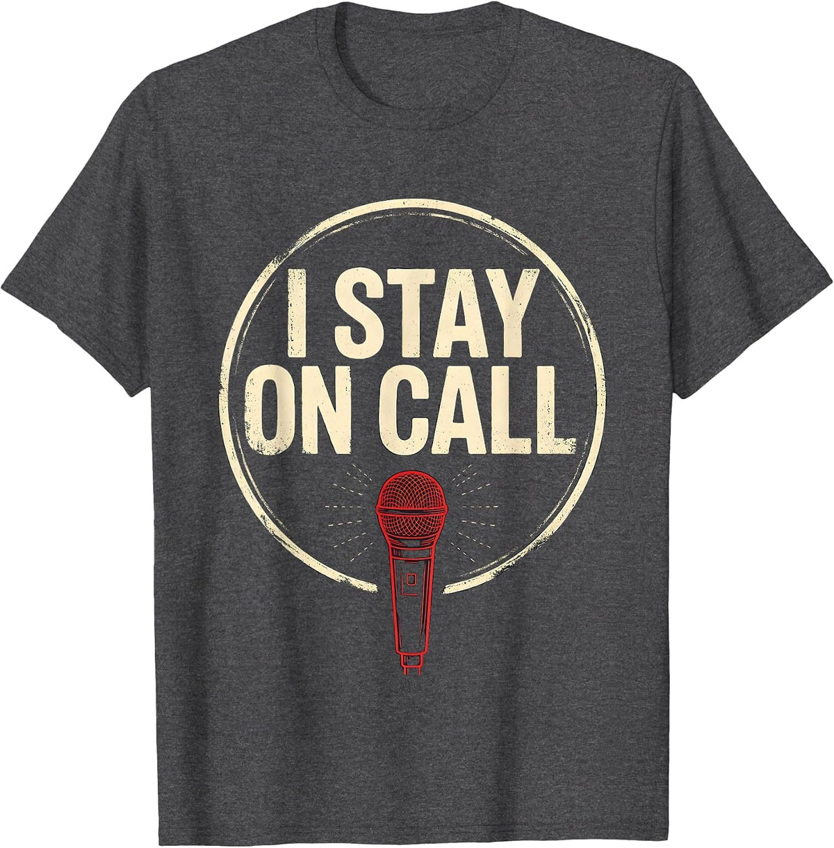 Men's I Stay On Call Funny Ham Radio Operator Hobby Humor T-Shirt - Dark Heather Grey