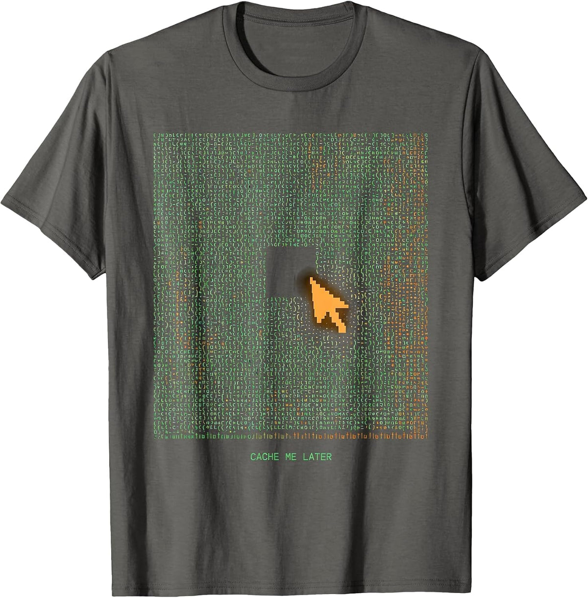 Men's Cache Me Later Funny Tech Humor Programmer Pun T-Shirt - Asphalt Grey