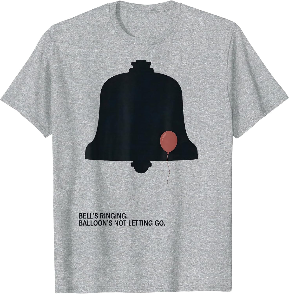 Men's Bell's Ringing Balloon's Not Letting Go Funny Firefighter T-Shirt - Heather Grey