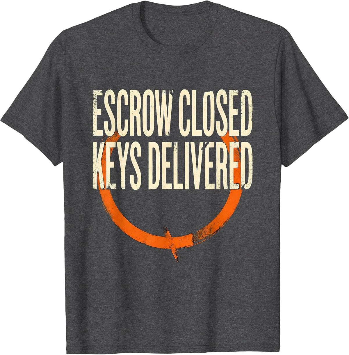 Men's Escrow Closed Keys Delivered Funny Realtor Real Estate Agent T-Shirt - Dark Heather Grey