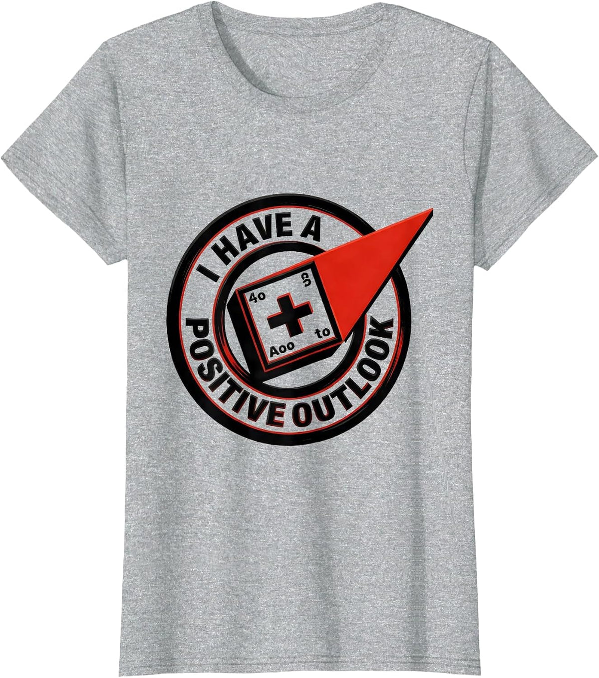 I Have A Positive Outlook Funny Chemistry Science Nerd Humor T-Shirt - Heather Grey