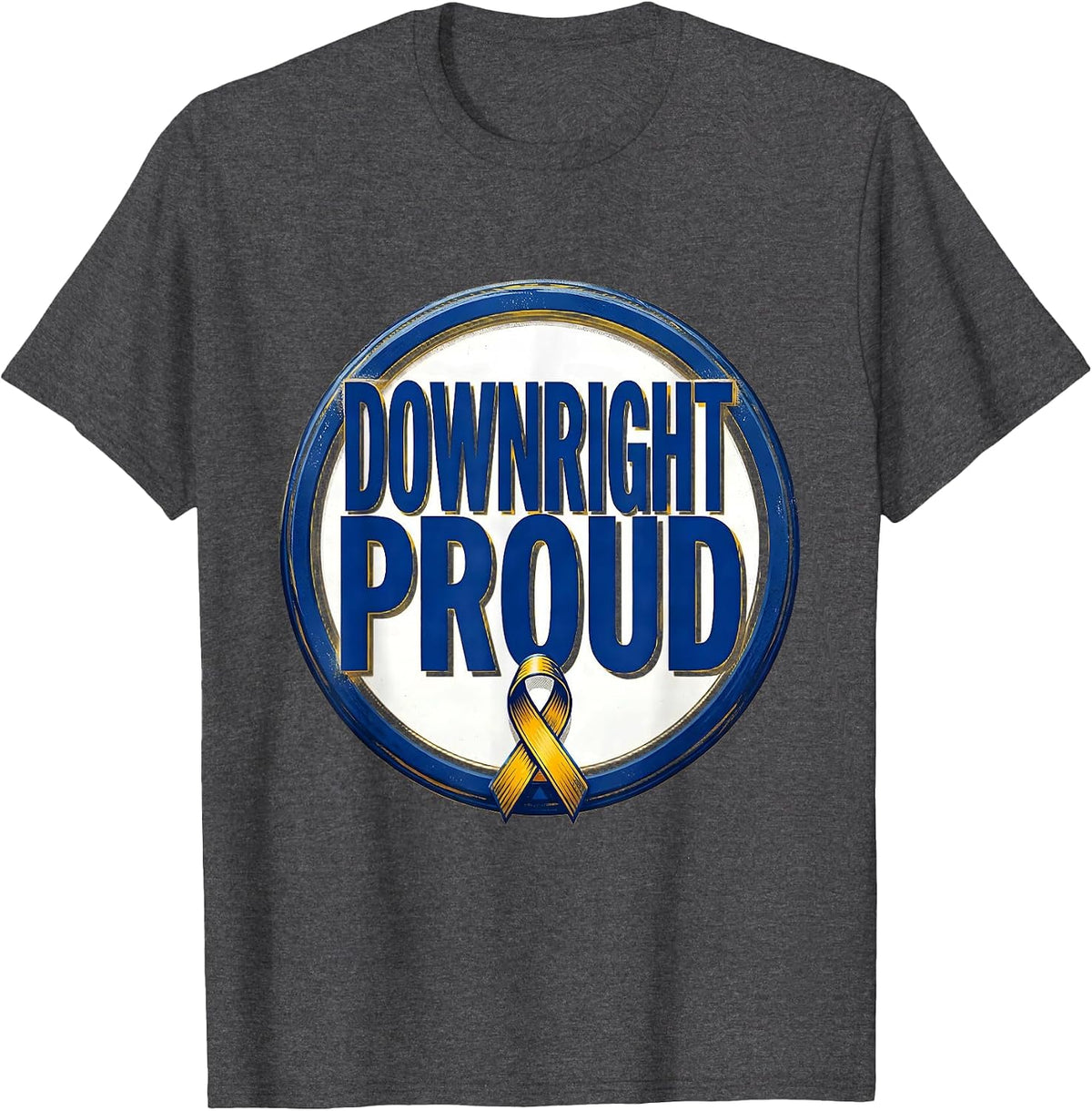 Men's Downright Proud Extra Chromosome Down Syndrome Awareness T-Shirt - Dark Heather Grey