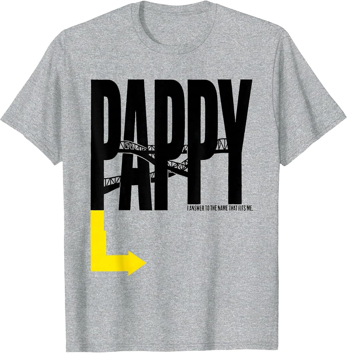 Men's I Answer To The Name That Fits Me: Pappy Funny T-Shirt - Heather Grey