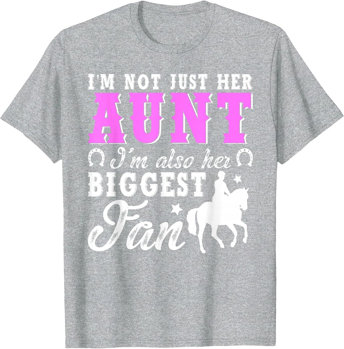 Her Biggest Fan Horse Show Aunt Equestrian Auntie T-Shirt - Heather Grey