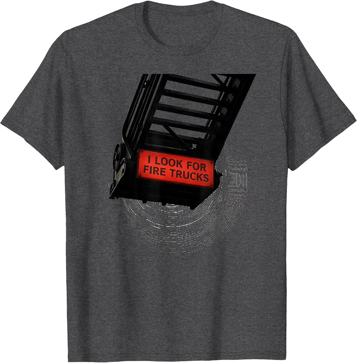 Men's I Look For Fire Trucks Funny Firefighter Humor Fire Truck T-Shirt - Dark Heather Grey
