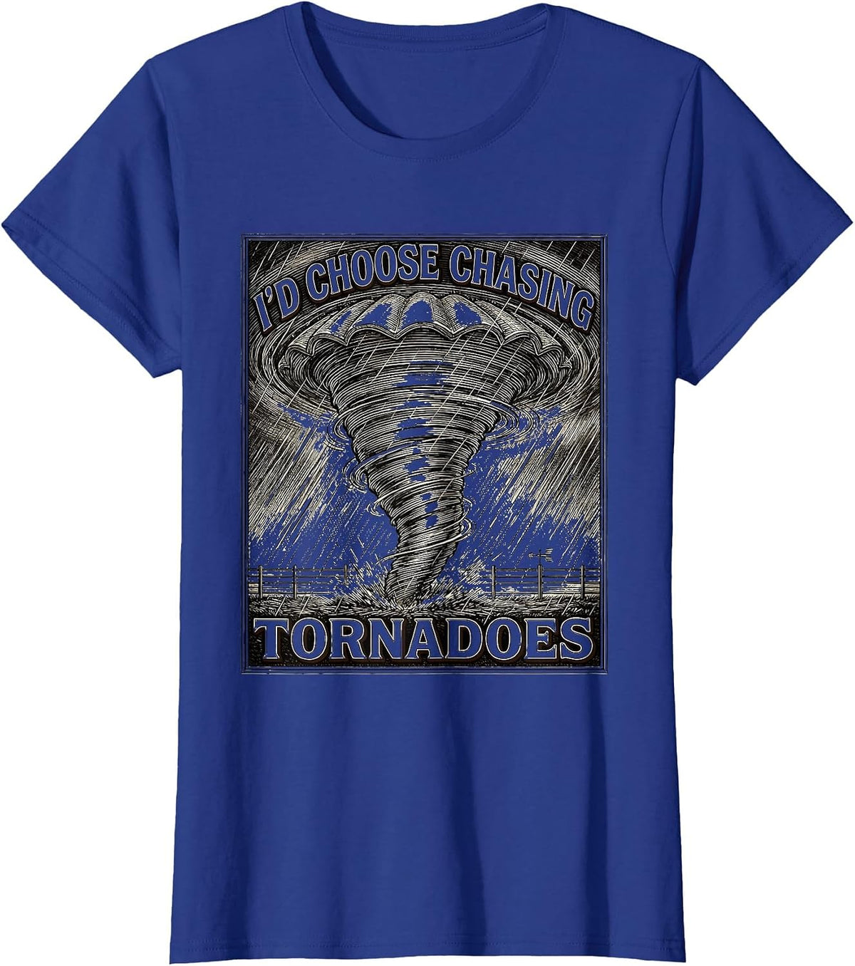 Women's I'd Choose Chasing Tornadoes Crosshatch Etching Storm Chaser T-Shirt - Royal Blue