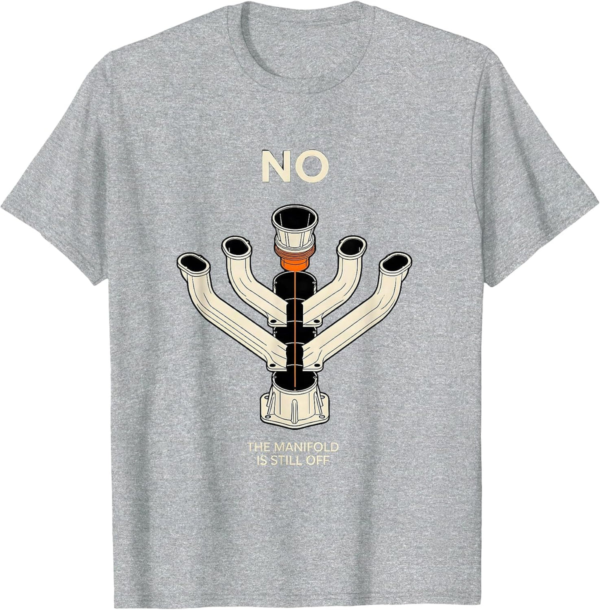 Men's No The Manifold Is Still Off Funny Mechanic Garage Trade T-Shirt - Heather Grey