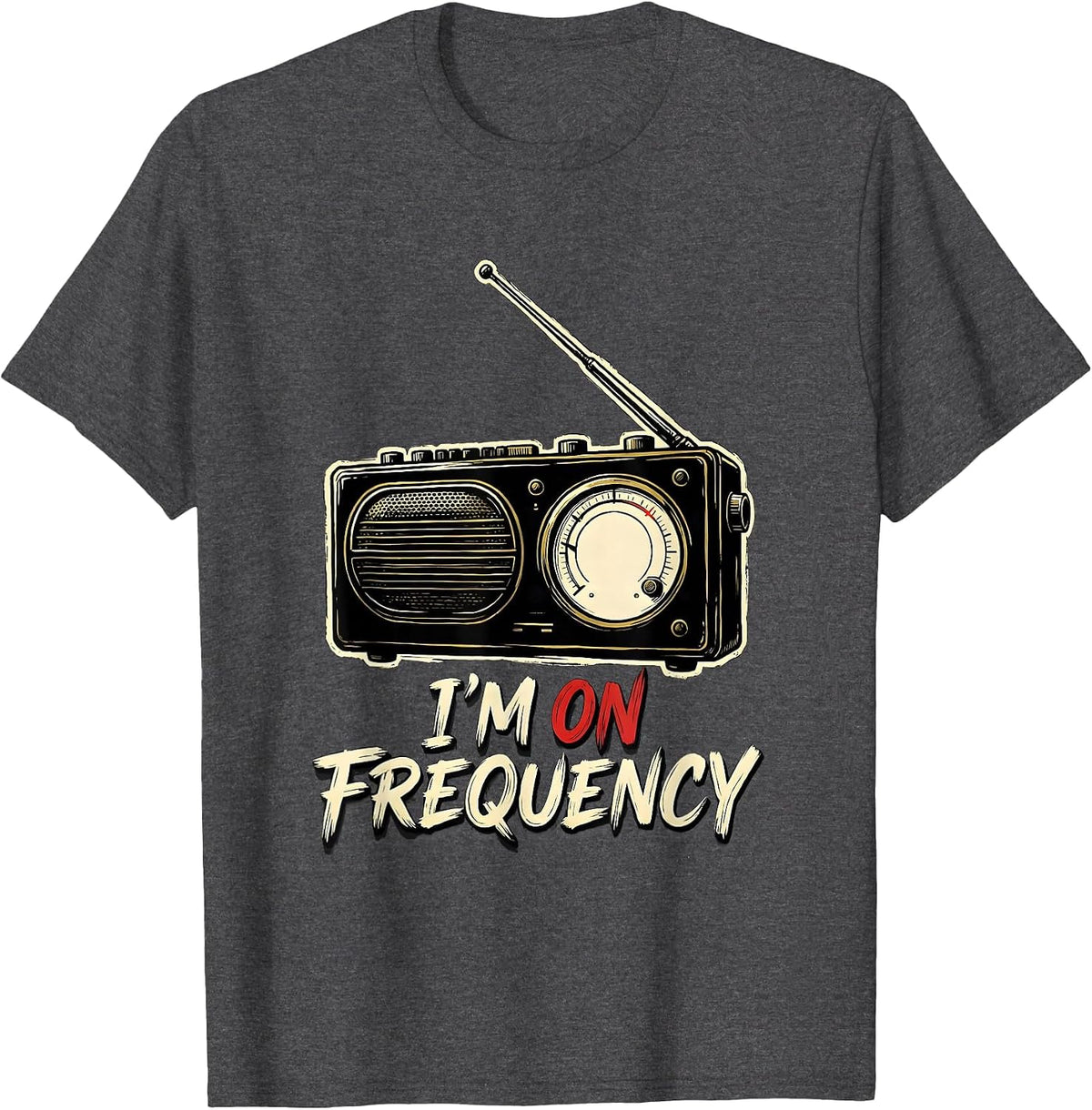 Men's I'm On Frequency Ham Radio Operator Hobbyist Humor T-Shirt - Dark Heather Grey