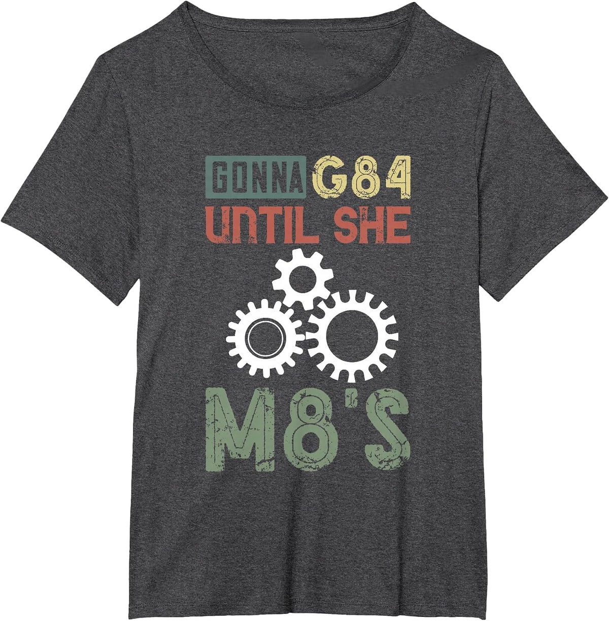 CNC Machinist Machining Gonna G84 Until She CNC Programmer T-Shirt - Dark Heather Grey