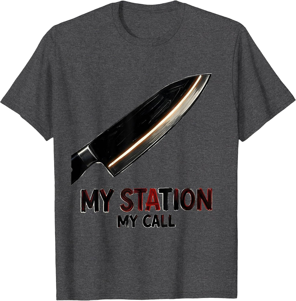 Men's My Station, My Call Funny Chef Restaurant Kitchen Staff T-Shirt - Dark Heather Grey