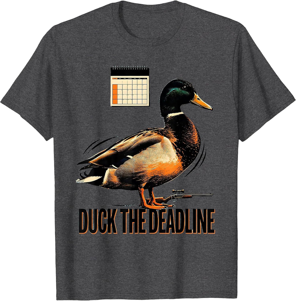 Duck The Deadline Funny Duck Hunter Waterfowl Hunting Humor T-Shirt - Dark Heather Grey