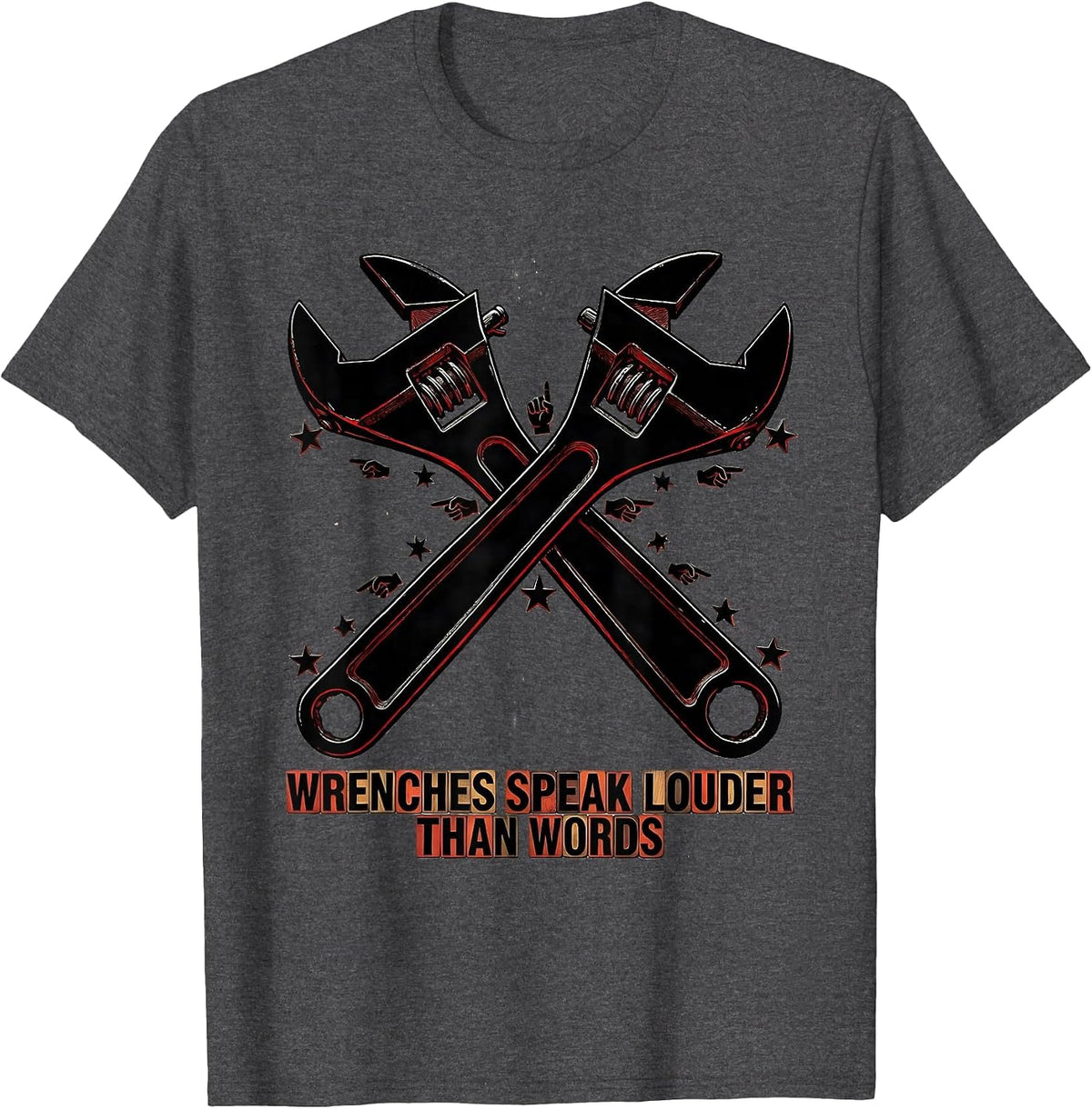 Wrenches Speak Louder Than Words Blue Collar T-Shirt - Dark Heather Grey