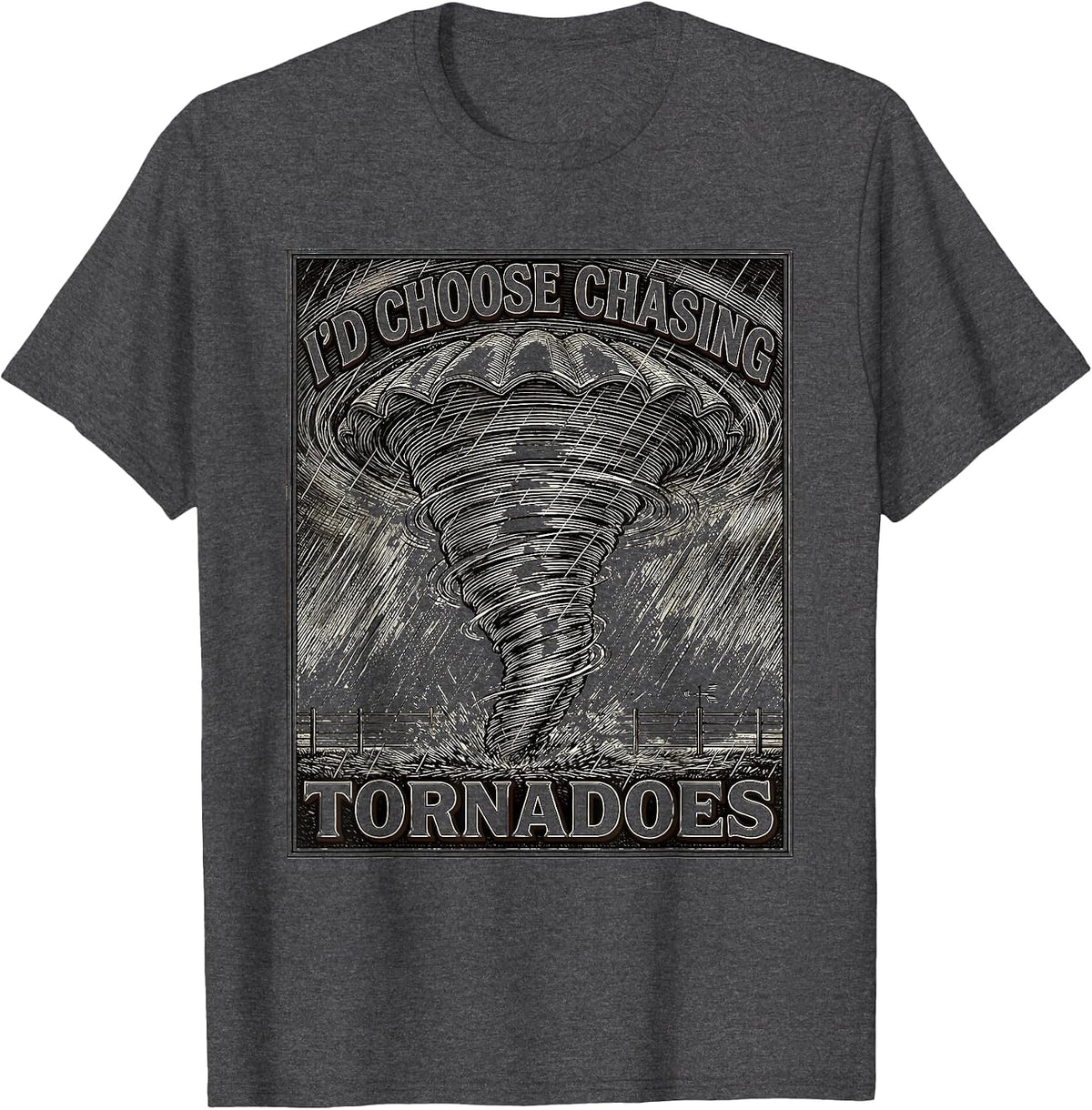 Men's I'd Choose Chasing Tornadoes Crosshatch Etching Storm Chaser T-Shirt - Dark Heather Grey