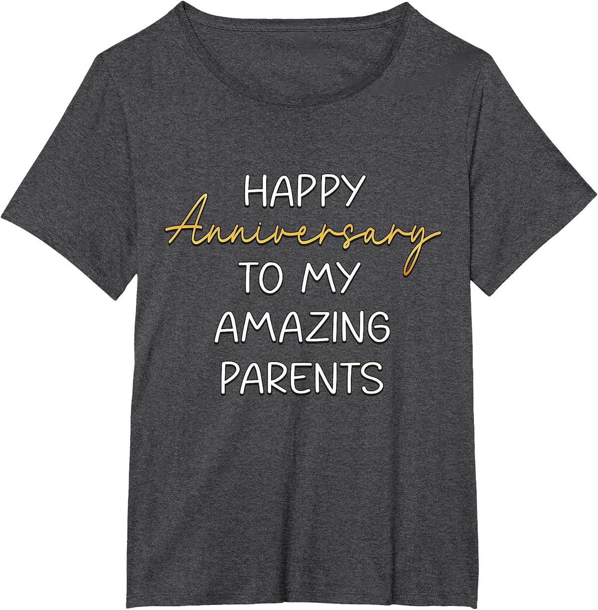 Happy Anniversary to My Amazing Parents Idea for Couples T-Shirt - Dark Heather Grey