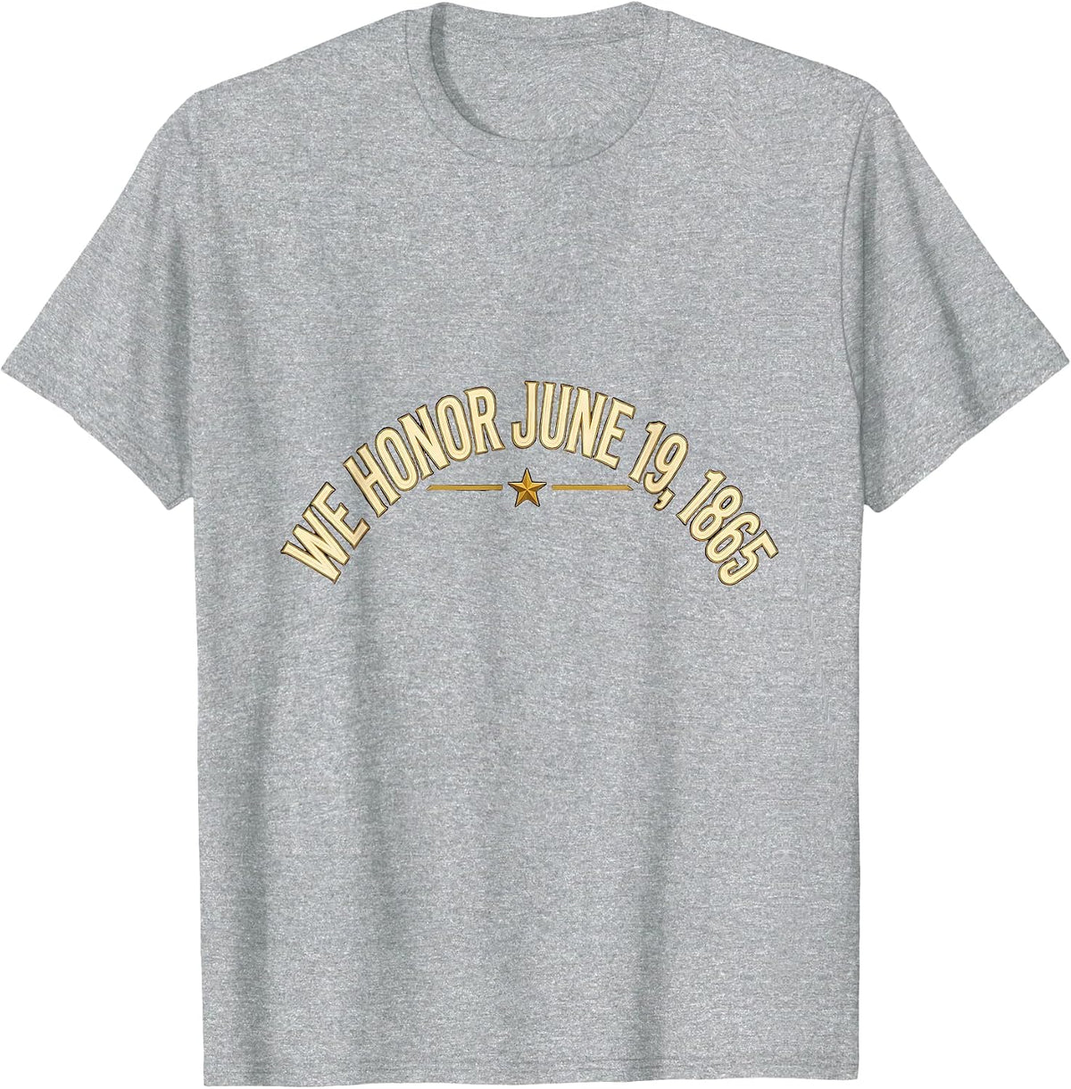 Men's We Honor June 19, 1865 Glamorous Juneteenth Celebration T-Shirt - Heather Grey
