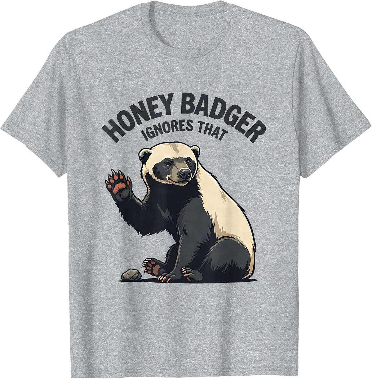 Men's Honey Badger Ignores That Funny Animal Meme Humor T-Shirt - Heather Grey